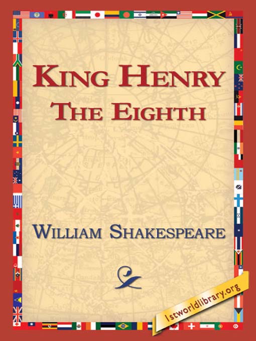 Title details for King Henry the Eighth by William Shakespeare - Available